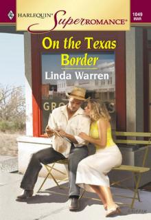 On The Texas Border On The Texas Border