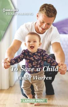 To Save a Child--A Clean Romance To Save a Child--A Clean Romance