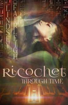 Ricochet Through Time (Echo Trilogy Book 3) Ricochet Through Time (Echo Trilogy Book 3)