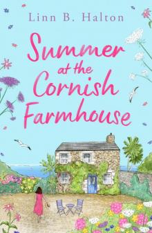 Summer at the Cornish Farmhouse Summer at the Cornish Farmhouse