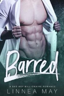 BARRED: A Bad Boy Billionaire Romance (Billionaires & Bohemians Book 2)