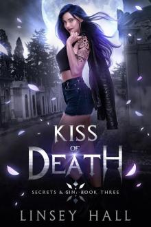 Kiss of Death (Secrets & Sin Book 3) Kiss of Death (Secrets & Sin Book 3)