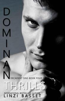 Dominant Thrills: A Dark Mafia Romance (Decadent Sins Book 4) Dominant Thrills: A Dark Mafia Romance (Decadent Sins Book 4)