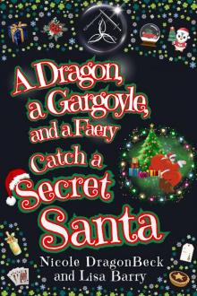 A Dragon, a Gargoyle, and a Faery Catch a Secret Santa A Dragon, a Gargoyle, and a Faery Catch a Secret Santa