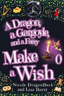 A Dragon, a Gargoyle, and a Faery Make a Wish