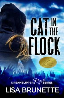Cat in the Flock (Dreamslippers Book 1) Cat in the Flock (Dreamslippers Book 1)