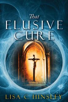 That Elusive Cure That Elusive Cure