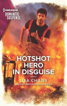 Hotshot Hero in Disguise