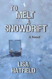 To Melt a Snowdrift