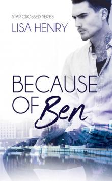 Because of Ben (Star Crossed Book 2) Because of Ben (Star Crossed Book 2)