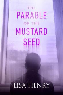 The Parable of the Mustard Seed The Parable of the Mustard Seed
