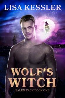 Wolf's Witch: Fated Mates Paranormal Romance with Shifters, Witches and Magic... (Salem Pack Book 1) Wolf's Witch: Fated Mates Paranormal Romance with Shifters, Witches and Magic... (Salem Pack Book 1)