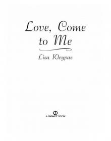 Love, Come to Me Love, Come to Me