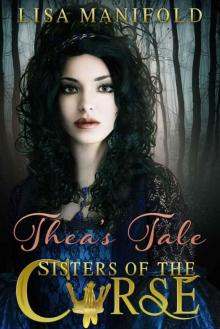 Thea's Tale (Sisters Of The Curse Book 1)