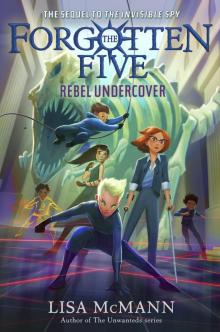 Rebel Undercover (The Forgotten Five, Book 3) Rebel Undercover (The Forgotten Five, Book 3)