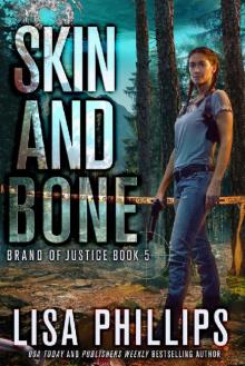 Skin and Bone (Brand of Justice Book 5) Skin and Bone (Brand of Justice Book 5)