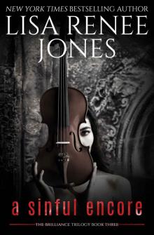 A Sinful Encore (Brilliance Trilogy Book 3) A Sinful Encore (Brilliance Trilogy Book 3)