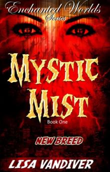 Mystic Mist (Book One, Enchanted Worlds Series)