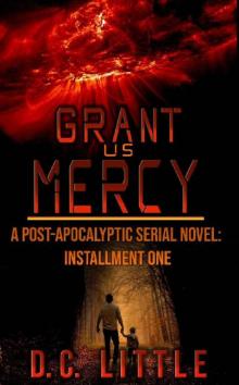 Grant Us Mercy (Book 1): Grant Us Mercy Grant Us Mercy (Book 1): Grant Us Mercy