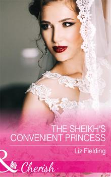 The Sheikh's Convenient Princess The Sheikh's Convenient Princess