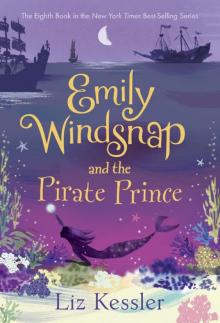 Emily Windsnap and the Pirate Prince Emily Windsnap and the Pirate Prince