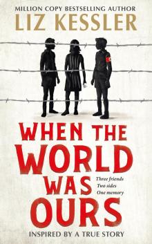 When the World Was Ours When the World Was Ours