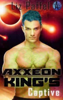 Axxeon King's Captive Axxeon King's Captive