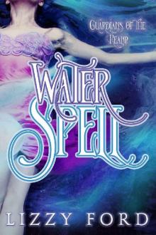 Water Spell (Guardians of the Realm Book 1)