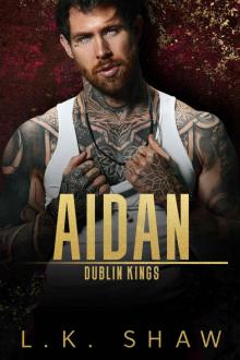 Aidan: A Marriage of Convenience Mafia Romance (Dublin Kings) Aidan: A Marriage of Convenience Mafia Romance (Dublin Kings)