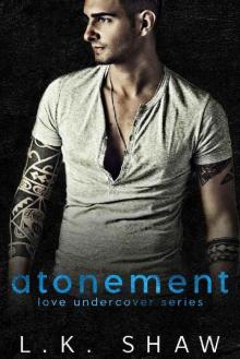 Atonement (Love Undercover Book 3) Atonement (Love Undercover Book 3)