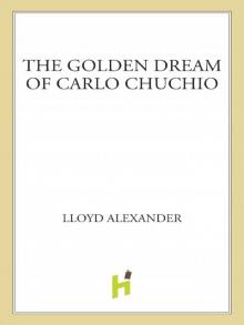 The Golden Dream of Carlo Chuchio