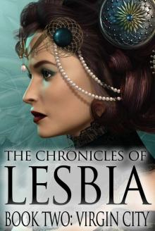 Virgin City (The Lesbia Chronicles) Virgin City (The Lesbia Chronicles)
