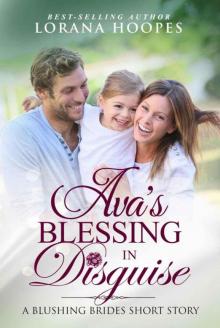 Ava's Blessing In Disguise: Short Story (The Blushing Brides Book 7) Ava's Blessing In Disguise: Short Story (The Blushing Brides Book 7)
