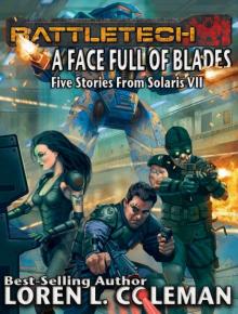 BattleTech: A Face Full of Blades (Author's Special Edition)