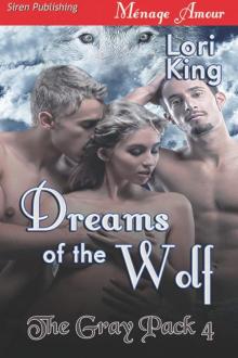 Dreams of the Wolf [The Gray Pack 4] (Siren Publishing Ménage Amour)