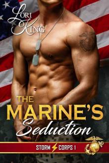 The Marine’s Seduction (Storm Corps Book 1) The Marine’s Seduction (Storm Corps Book 1)