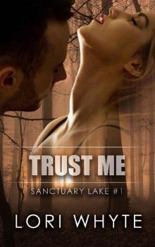 Trust Me (Sanctuary Lake Book 1) Trust Me (Sanctuary Lake Book 1)