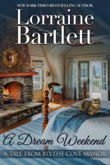A Dream Weekend: A Tale From Blythe Cove Manor