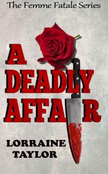 A Deadly Affair—The Femme Fatale Series