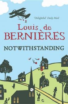 Notwithstanding: Stories From an English Village Notwithstanding: Stories From an English Village
