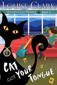 Cat Got Your Tongue (The 9 Lives Cozy Mystery Series Book 3) Cat Got Your Tongue (The 9 Lives Cozy Mystery Series Book 3)