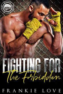 Fighting For The Forbidden: Worth The Fight Series