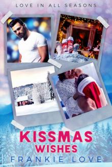 Kissmas Wishes: Love In All Seasons