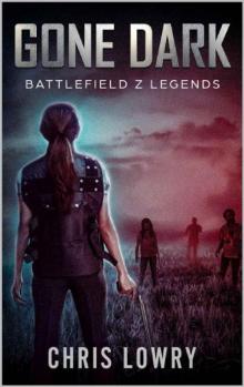 Battlefield Z Legends (Book 1): Gone Dark [Battlefield Z]