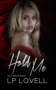 Hold Me: A mafia romance (Collateral Book 2)