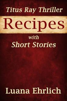Titus Ray Thriller Recipes with Short Stories