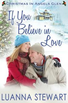 If You Believe in Love: a Christmas in Angels Glen story