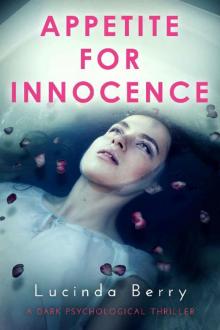 Appetite for Innocence: A Dark Psychological Thriller Appetite for Innocence: A Dark Psychological Thriller