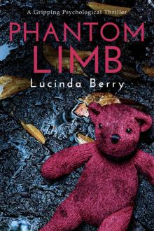 Phantom Limb: A Gripping Psychological Thriller Phantom Limb: A Gripping Psychological Thriller