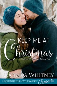Keep Me At Christmas (Romano Family Book 4)